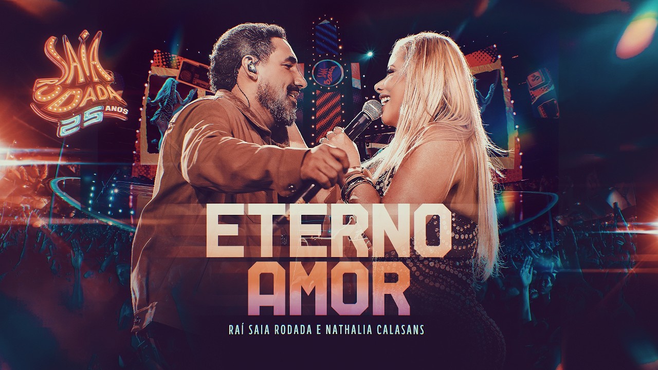 ETERNO AMOR - Raí Saia Rodada e Nathalia Calasans (Saia Rodada 25 Anos)