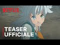 The Seven Deadly Sins: Grudge of Edinburgh Part 1 | Teaser ufficiale 2 | Netflix Italia