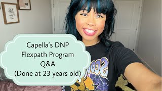 Capella’s DNP Flexpath Program Q&A (Done at 23 years old)