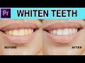 Whiten Teeth - Adobe Premiere Pro Tutorial