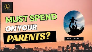 MUST YOU SPEND ON YOUR PARENTS | BILAL ASSAD#parents #financial #son #daughter #bilalassad