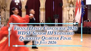 Vienna Dance Concourse 2026 - Senior III Standard Quickstep WDSF - Quarter Final - 16 July 2026