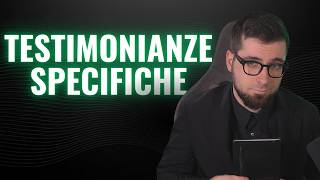 Le TESTIMONIANZE devono essere SPECIFICHE