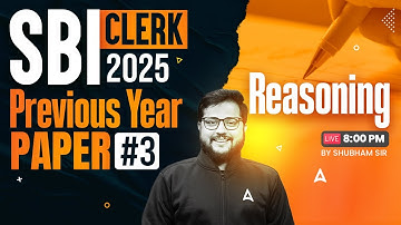SBI Clerk 2025 Prelims | SBI Clerk Reasoning Previous Year Paper #3 | Reasoning By Shubham Sir