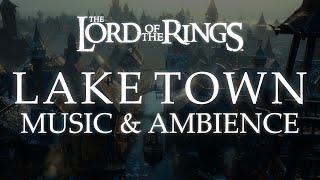 Laketown | Lord of the Rings Music & Ambience  Peaceful Sounds and Music from The Hobbit