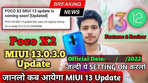 Poco X2 MIUI 13.0.3.0 Update | Poco X2 MIUI 13 Android 12 Update Conform Release Date