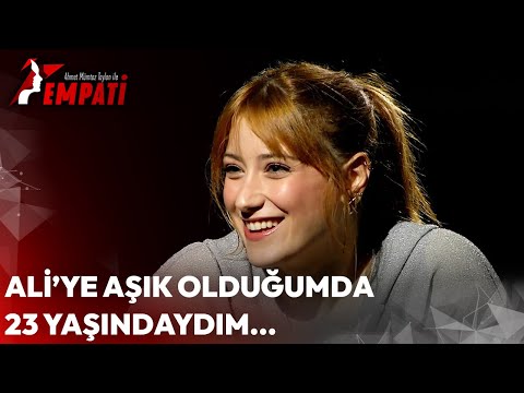 Ali'ye Aşık Olduğumda 23 Yaşındaydım... | Ahmet Mümtaz Taylan ile Empati #hazalkaya