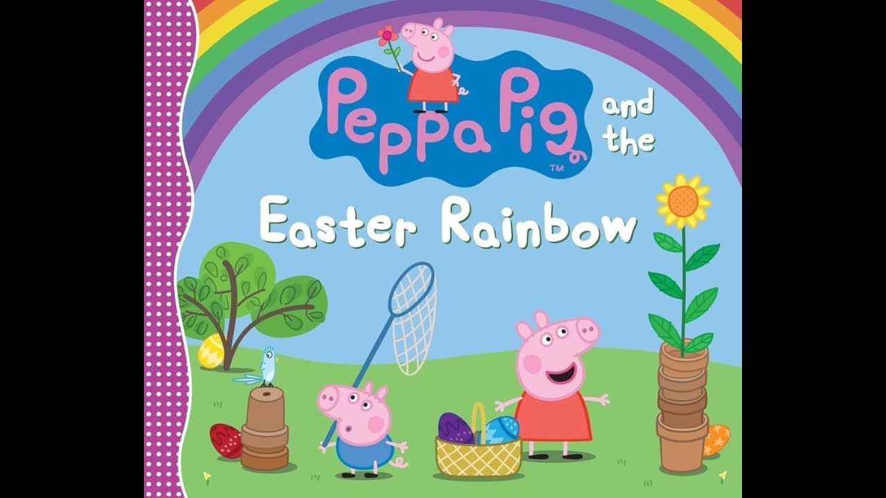 Peppa Pig and the Easter Rainbow