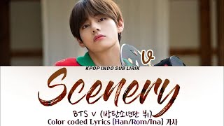 BTS V - Scenery [INDO SUB] Lirik Terjemahan Indonesia