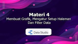 Materi 4 Google Data System : Membuat Grafik dan Filter Data Grafik