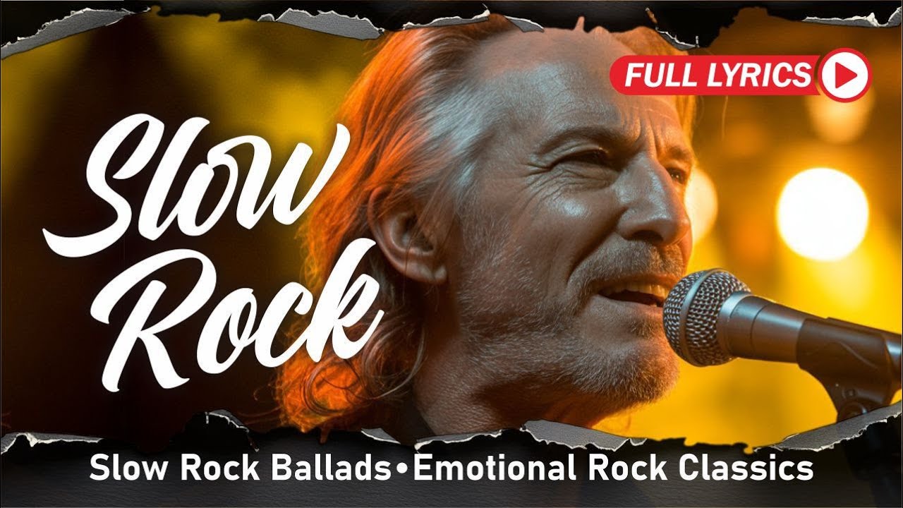 Classic Power Ballads and Slow Rock Songs for Emotional Nights With Lyrics