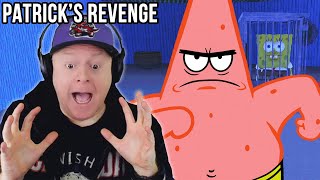 PATRICK'S HAD ENOUGH!!! | PATRICK'S REVENGE - SPONGEBOB HORROR GAME