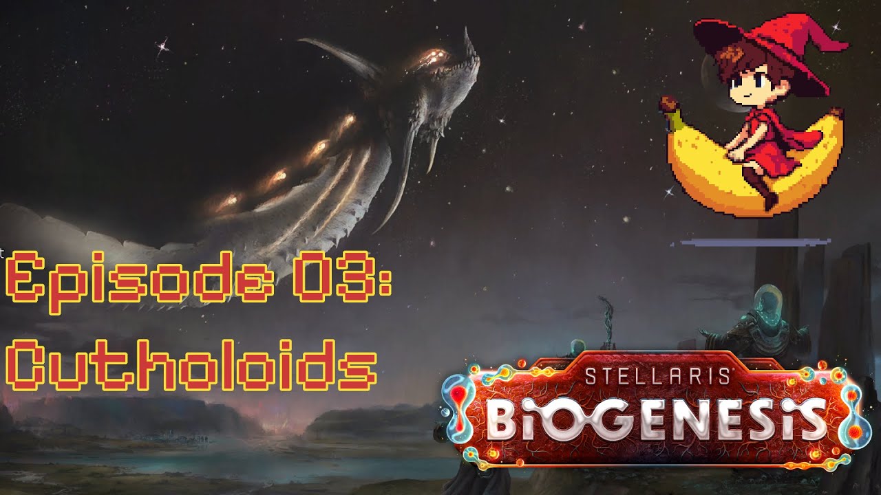 Stellaris - Episode 03 - Cutholoids