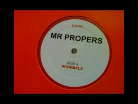 Mr. Propers — Superfly - Mr Propers