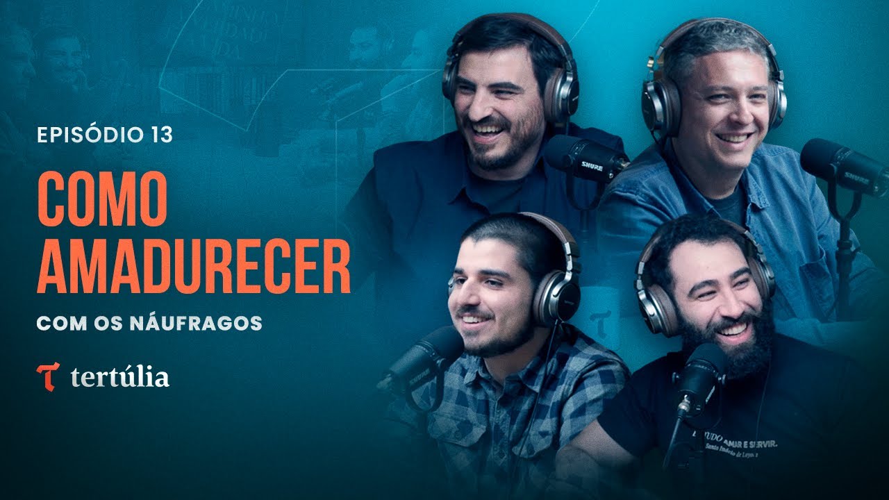 COMO AMADURECER, com Os Náufragos l Tertúlia - O podcast da MBC #13