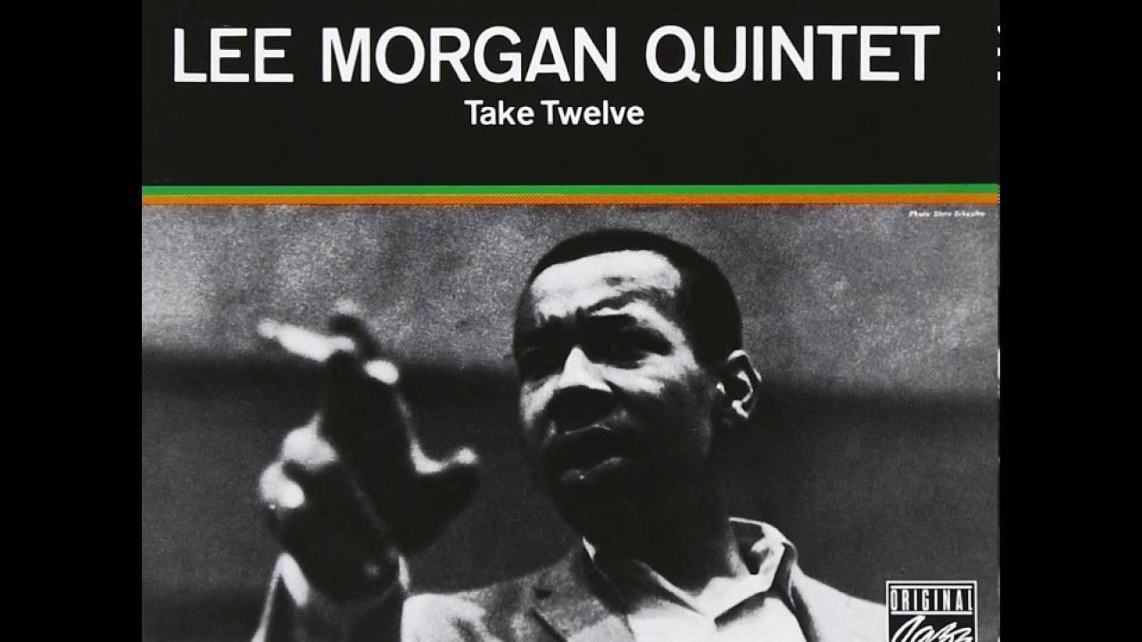 Lee Morgan Quintet - 1962 - Take Twelve - 05 Take Twelve