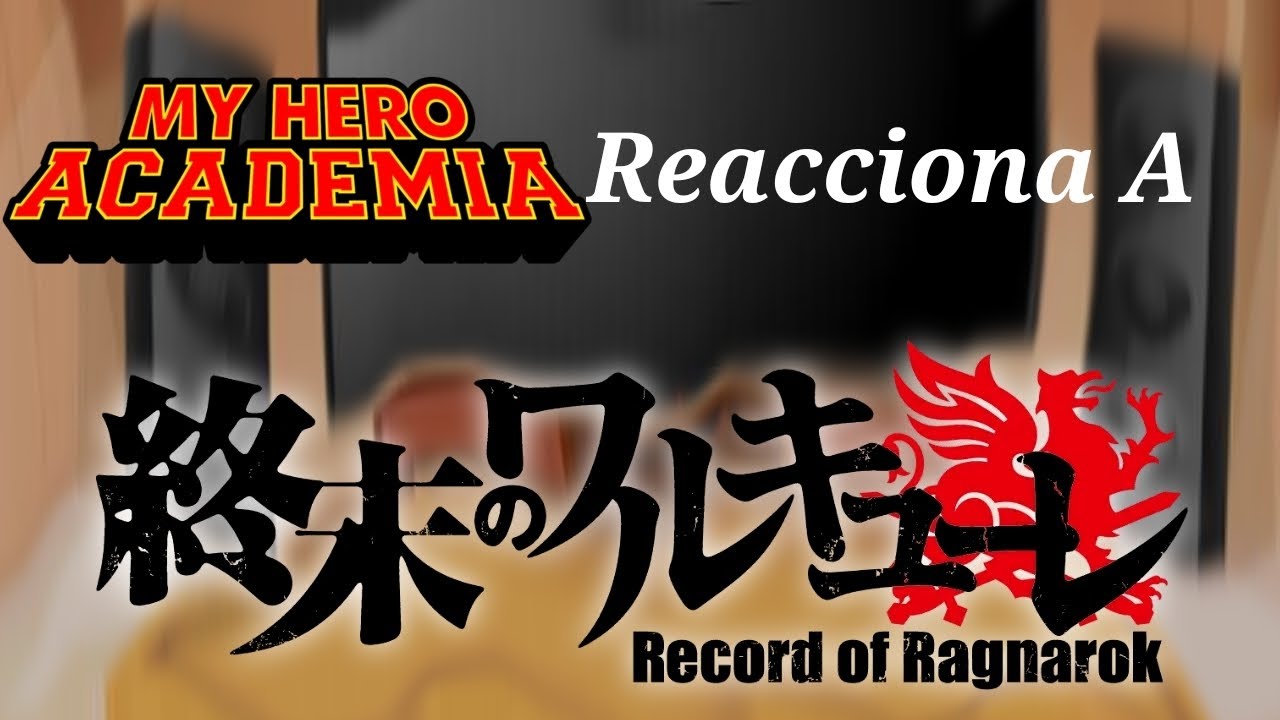 Bnha Reacciona A Record Of Ragnarok____Parte 3____Sasaki vs Poseidon