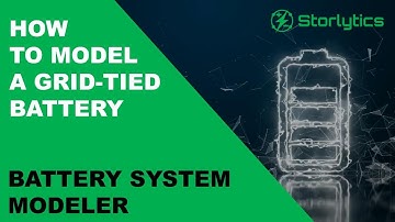 How to Model a Grid Tied Battery Project Using Storlytics | Storlytics | Energy Storage Made Simple