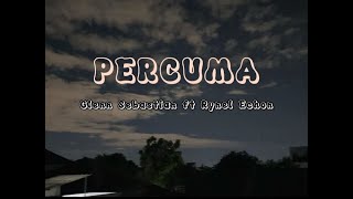 PERCUMA - Glenn Sebastian ft Rynel Echon | Kucoba Membunuh Sunyi |