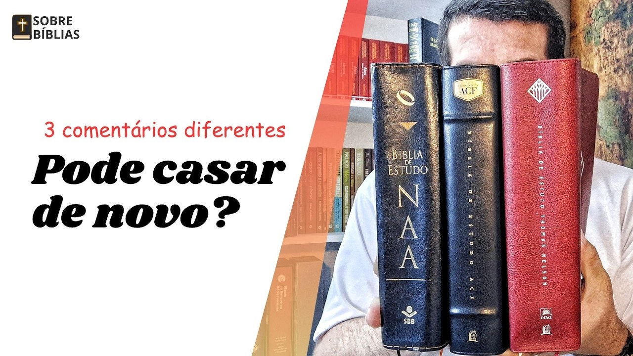 Divórcio e Novo Casamento: Quem Comentou Melhor? Thomas Nelson, ACF ou NAA? 🔥 Batalha de Bíblias!