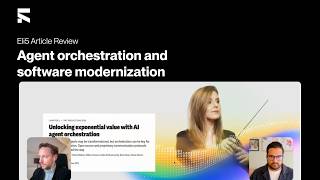 Agent orchestration and software modernization