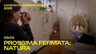 03x03 | Next Stop: Nature – 2025 Locarno HomeMade Movies