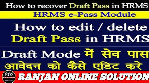 How to Recover Draft pass in HRMS । How to edit or delete adraft pass in HRMS