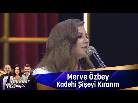 Merve Özbey - Kadehi Şişeyi Kırarım