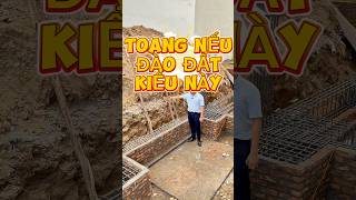 Toang nếu đào đất móng kiểu này các bác ạ? Mang tiền nhà ra mà xử lý 😂#kisato