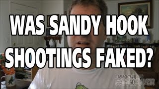 WAS SANDY HOOK SHOOTINGS FAKE?