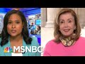 Pelosi Discusses Negotiations Over Next Coronavirus Relief Plan | Craig Melvin | MSNBC