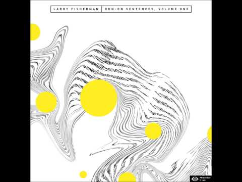 Larry Fisherman — Larry Fisherman(Mac Miller) - Novice Space Travel (Running on Sentences:Volume 1)