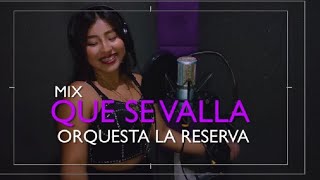 Video thumbnail of "#mix que se vaya .. ORQUESTA LA RESERVA 🎹 🥁🎷 con sentimiento ❤️"