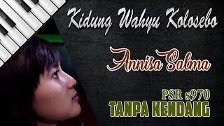 Kidung wahyu kolosebo - Annisa Salma Tanpa Kendang | Yamaha PSR s970