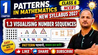 Class 6 Maths | Chapter 1 | 1.3 Visualising Number Sequences | NCERT Maths 2027