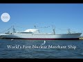 Ns savannah the worlds first nuclear merchant ship
