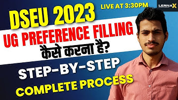 DSEU UG Counseling 2023: How To Do Preference Filling | Step-by-step| Complete Process  | Gau. Clg