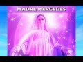 Amada Madre Mercedes - Suprema Madre Divina con Sebastián Wernicke