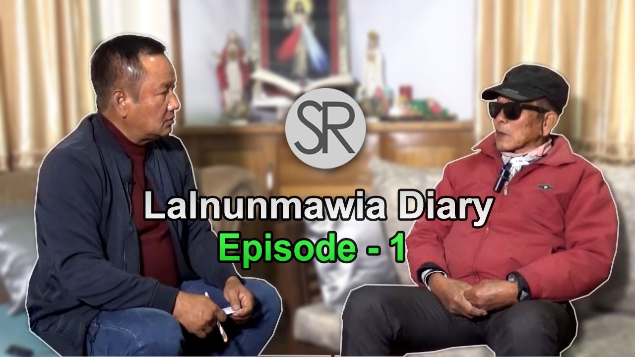 SR : Lalnunmawia Diary Episode-1