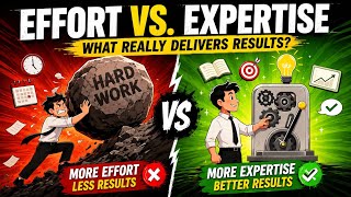 Effort vs Expertise Which One Gets Better Results
