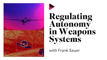 Regulating Autonomy in Weapons Systems