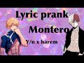 Montero ~ Lyric prank ~ BNHA//MHA texts ~ Y/N x harem