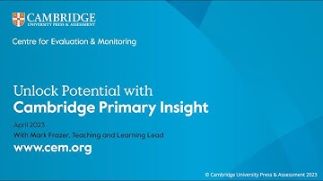 Unlock the potential in your classroom with Cambridge Primary Insight age 5 - 11