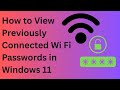 How to View Previously Connected Wi Fi Passwords in Windows 11