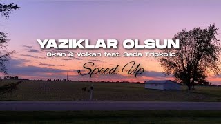 Okan & Volkan feat. Seda Tripkolic - Yazıklar Olsun (Speed Up) Resimi