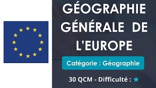 QCM: GÉOGRAPHIE GÉNÉRALE  DE L’EUROPE - 30 QCM - Niveau facile