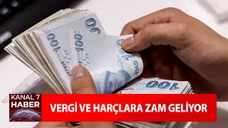 Vergi Ve Harçlara Zam Geliyor