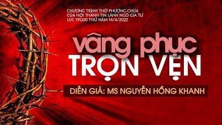 HTTL NGÔ GIA TỰ - LỄ KỶ NIỆM CHÚA GIÊ-XU CHỊU THƯƠNG KHÓ - 14/04/2022