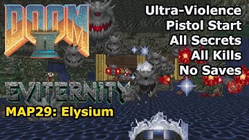 Doom II: Eviternity - MAP29: Elysium (Ultra-geweld 100%)