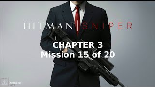 Hitman: Sniper | Chapter 3 | Mission 15 of 20